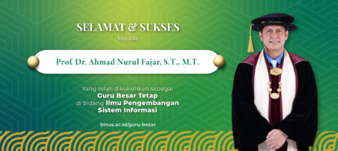 BINUS UNIVERSITY Kukuhkan Guru Besar Bidang Pengembangan Sistem Informasi: Bukti Komitmen BINUS Mendukung Riset dan Inovasi di Era Digital